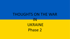 Thoughts on the War in Ukraine - Phase II