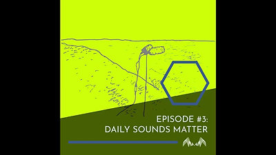 PhonoDoc - Episode 3 - Daily Sounds Matter