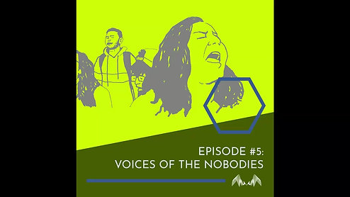 PHONODOC - Episode 5 - Voices of Nobodies