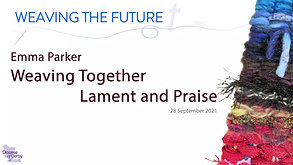 Emma Parker - Weaving Together Lament and Praise