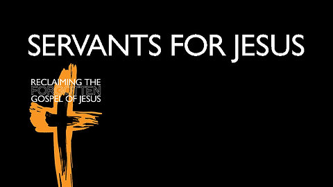 Servants for Jesus