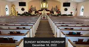 Sunday Morning Worship for December 18, 2022