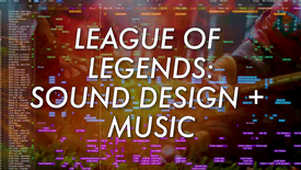 RE-SOUND DESIGN and RE-SCORE: League of Legends 'A New Dawn'