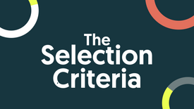 The Selection Criteria