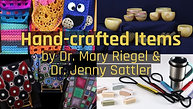 Hand-crafted items by Mary Riegel &amp; Jenny Sattler