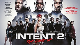 THE INTENT 2 - THE COME UP