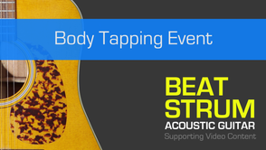 Beat Strum Event - Body Tapping