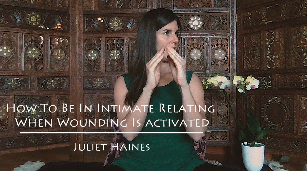 How To Be In Intimate Relating When Wounding Is Activated