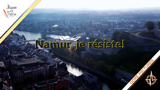 Captation: Namur, je résiste!
