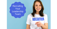 04-Recruiting Your Leadership Team