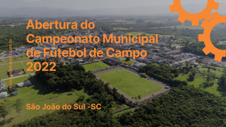 Abertura do Campeonato Municipal de Futebol de Campo 2022
