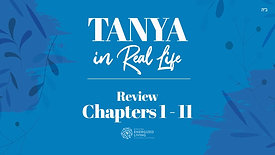 Review on Chapters 1 - 11 | Tanya in Real Life | by Shterna Ginsberg