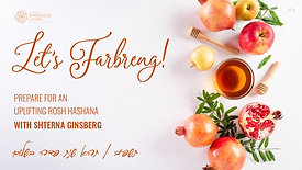 Let's Farbreng   Prepare for an Uplifting Rosh Hashana   Shterna Ginsberg