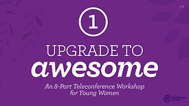 Part 1 | Upgrade To Awesome | for Young Women | with Shterna Ginsberg