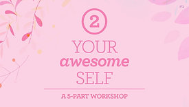 Part 2   Your Awesome Self Workshop  with Shterna Ginsberg