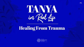 Healing From Trauma | Tanya in Real Life | by Shterna Ginsberg