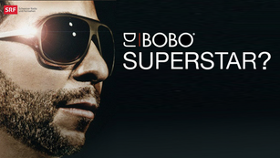 DJ Bobo Superstar?