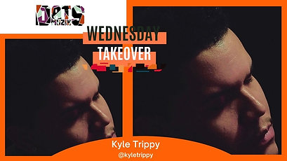 Wednesday Takeover- Kyle Trippy