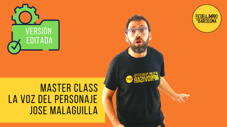 Master Class LA VOZ DEL PERSONAJE, por Jose Malaguilla