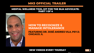 MH3 Official Trailer | How to Recognize & Manage Intolerance with Dr. José Andres Vila, Psy.D.