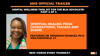 MH3 Official Trailer | Spiritual Healing from Generational Trauma and Shame with Dr. Mensimah Shabazz Ph.D.