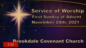 November 28, 2021 Worship service of Brookdale Covenant Church