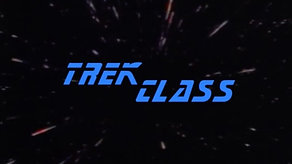 Trek Class Briefing 05: A New Beginning