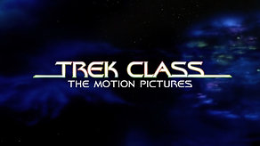Trek Class Briefing 04: The Motion Pictures