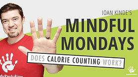 Mindful Monday: Counting Calories