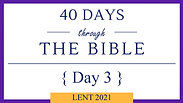 Day 3 - Lent 40/40 (Genesis 6)