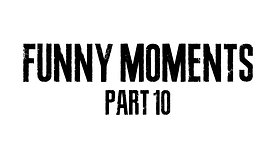 FUNNY MOMENTS PART 10 (2021)