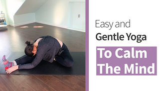 Easy Gentle Yoga to Calm The Mind