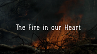 THE FIRE IN OUR HEARTS - Teaser