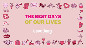 The Best Days Love Song