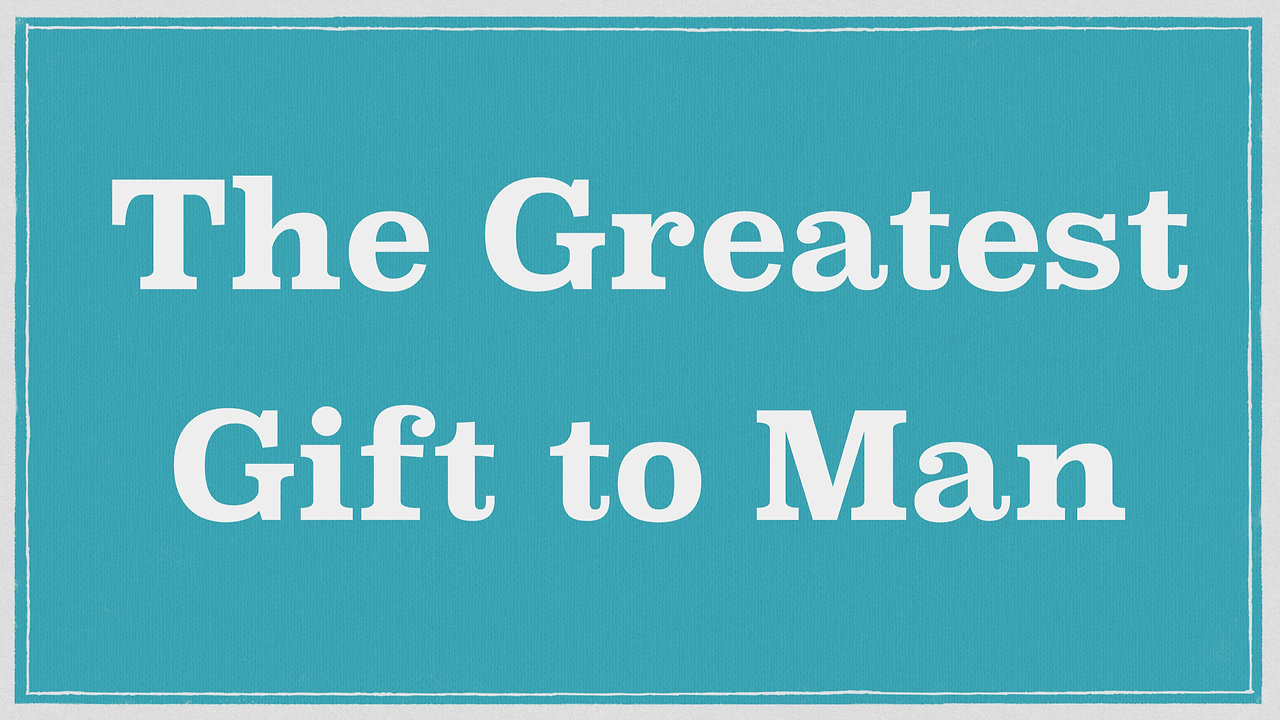 Blessed by Jesus: The Greatest Gift to Man