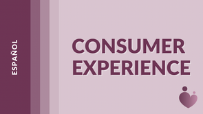 Consumer Experience - Español - John Feith