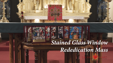 Stained Glass Window Rededication Mass