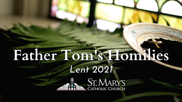 Father Tom's Lenten Homilies