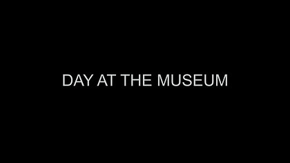 Day at the Museum