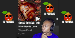 TE Review for Trippie Redd- Who Needs Love