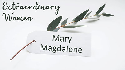 04-24-22 - Mary Magdalene