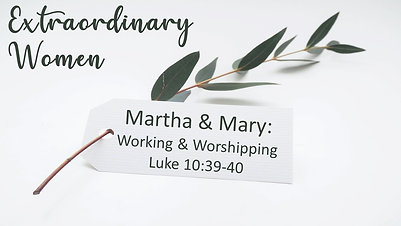 05-15-22 - Martha and Mary