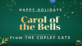 The Copley Cats - Carol of the Bells