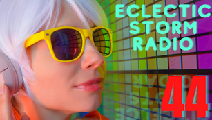 Eclectic Storm Radio 44