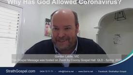 Why has God allowed Coronavirus?  Gordon Liddle - VIC