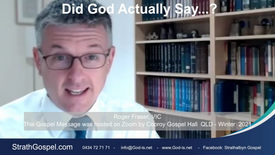 Did God actually say..? - Roger Fraser