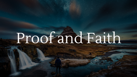 Proof and Faith | 10/5/22