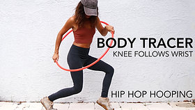 [4] Body Tracer Knee Follows Wrist | Hip Hop Hooping