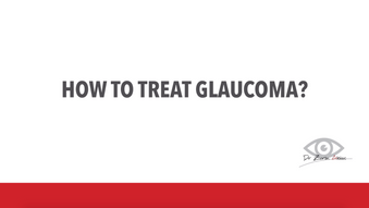 Glaucoma: Treating Gluacoma