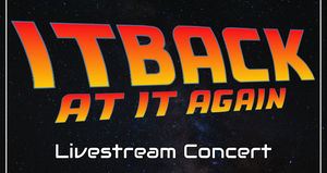 ITBack at it! Livestream Concert